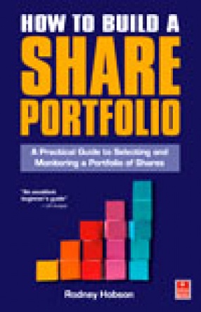 How to Build a Share Portfolio: A Practical Guide to Selecting and Monitoring a Portfolio of Shares