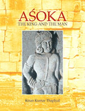 Asoka: The King and The Man