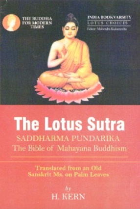 The Lotus Sutra: Saddharma Pundarika (The Bible of Mahayana Buddhism)