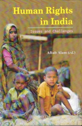 Human Rights in India: Issues and Challenges