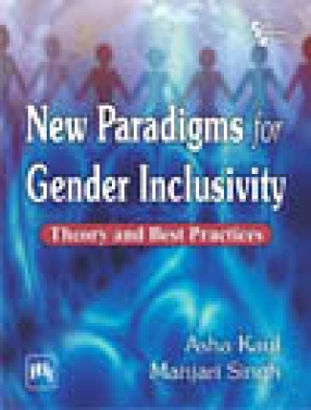 New Paradigms for Gender Inclusivity: Theory And Best Practices