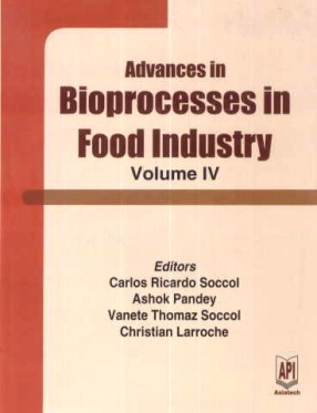 Advances in Bioprocesses in Food Industry, Volume IV