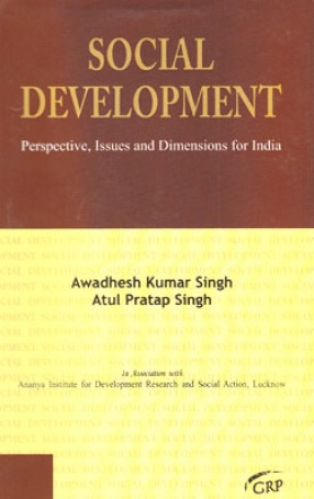 Social Development: Perspective Issues and Dimensions for India