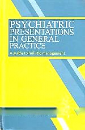 Psychiatric Presentations in General Practice: A Guide to Holistic Management