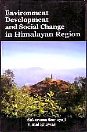 Environment, Development and Social Change in Himalayan Region