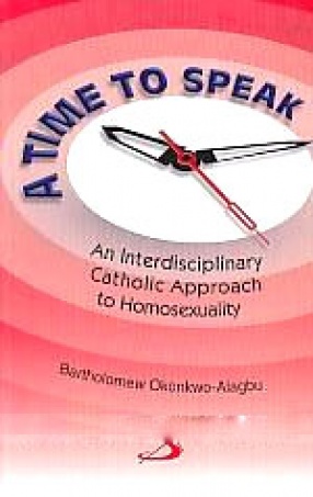 A Time to Speak: An Interdisciplinary Catholic Approach to Homosexuality