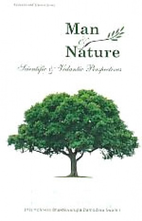 Man and Nature: Scientific and Vedantic Perspectives