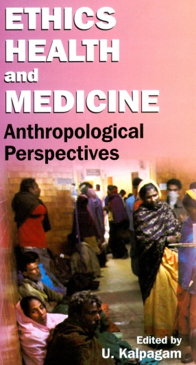 Ethics, Health and Medicine: Anthropological Perspectives
