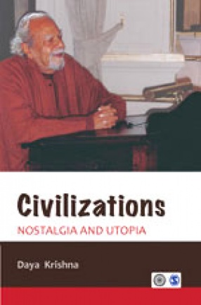 Civilizations: Nostalgia and Utopia