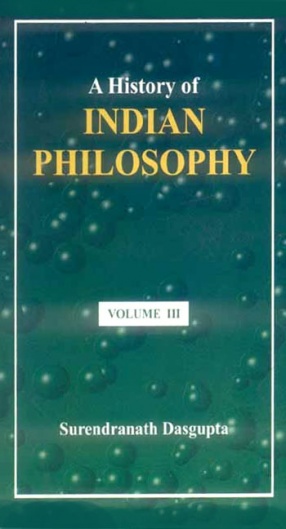 A History of Indian Philosophy, Volume III