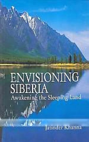 Envisioning Siberia: Awakening the Sleeping Land