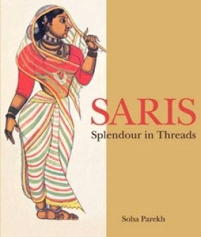 Saris: Splendour in Threads