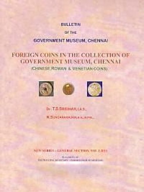 Foreign Coins in the Collection of Government Museum, Chennai: Chinese, Roman & Venetian Coins