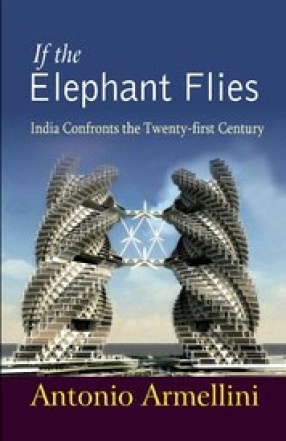 If the Elephant Flies: India Confronts the Twenty First Century