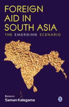 Foreign Aid in South Asia: The Emerging Scenario