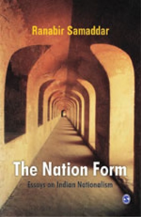 The Nation Form: Essays on Indian Nationalism