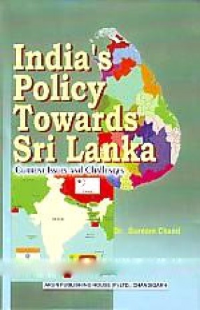 India's Policy Towards Sri Lanka: Current Issues and Challenges