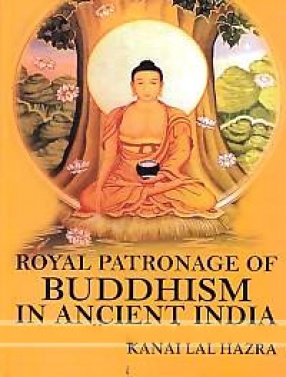 Royal Patronage of Buddhism in Ancient India