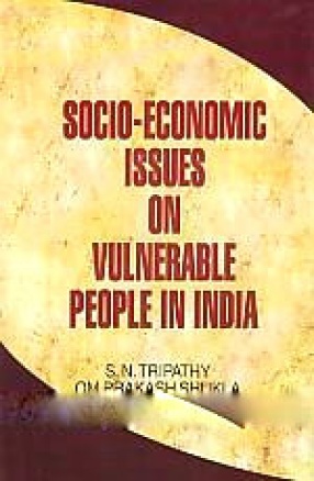 Socio Economic Issues on Vulnerable People in India 