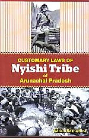 Customary Laws of Nyishi Tribe of Arunachal Pradesh