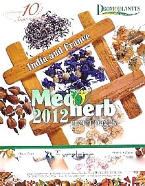 Medherb Green Pages-2012: India and France; A Handbook of Updated Trade Information on Medicinal Plants' Sector