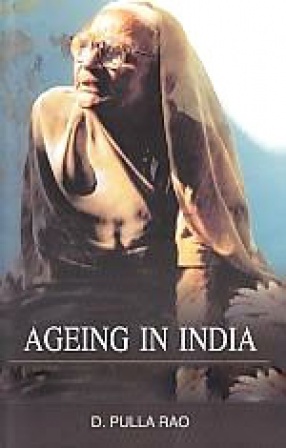 Ageing in India: Challenges and Opportunities