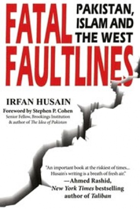 Fatal Faultlines: Pakistan Islam and The West