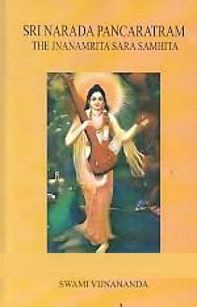 The Sri Narada Pancaratram: The Jnanamrita Sara Samhita