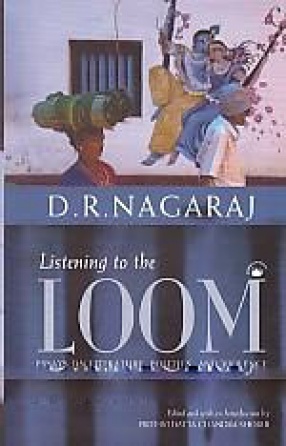 Listening to the Loom: Essays on Literature, Politics and Violence