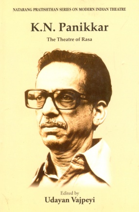 K.N. Panikkar: The Theatre of Rasa
