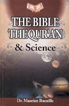 The Bible, The Qur'an & Science