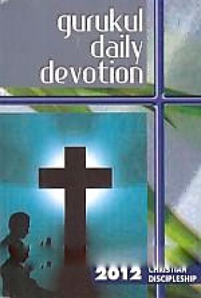 Gurukul Daily Devotion, 2012: Christian Discipleship