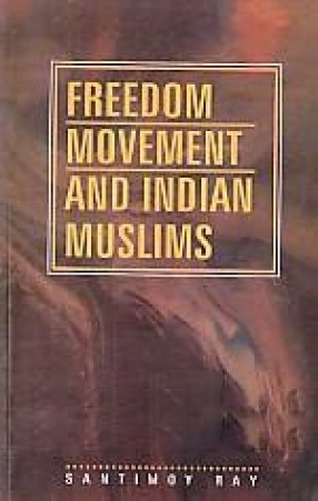 Freedom Movement and Indian Muslims