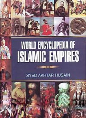 World Encyclopaedia of Islamic Empires (In 5 Volumes)