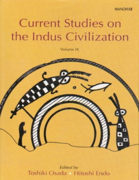 Current Studies on the Indus Civilization, Volume IX