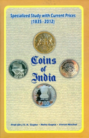 Coins of India: Specialized Study with Current Prices 1835-2012