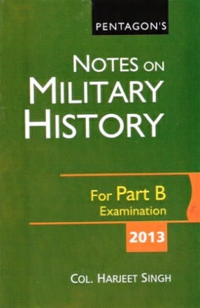 Notes on Military History: For Part B Examination-2013