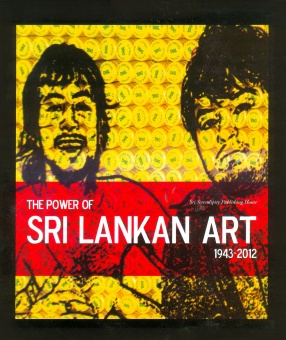 The Power of Sri Lankan Art, 1943-2012