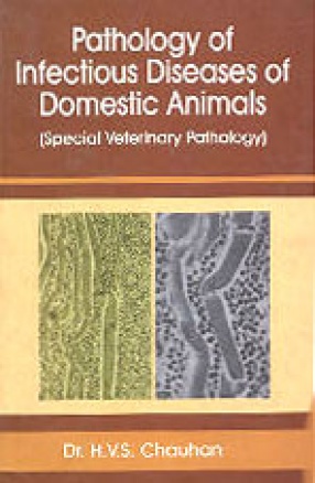 Pathology of Infectious Diseases of Domestic Animals: Special Veterinary Pathology