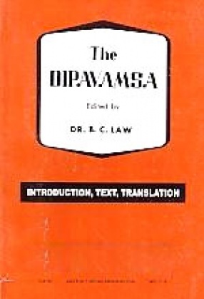 The Chronicle of the Island of Ceylon or the Dipavamsa: A Historical Poem of the 4th Century A.D.