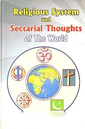 Religious Systems and Sectarial Thoughts of the World: A Contribution to the Study of Comparative Religion