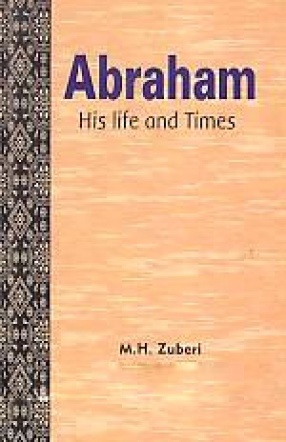 Abraham, His Life and Times