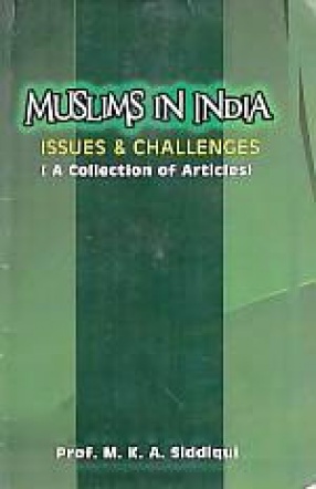 Muslims in India: Issues & Challenges; A Collection of Articles