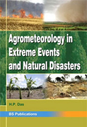 Agrometeorology in Extreme Events and Natural Disasters