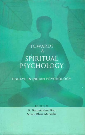 Towards a Spiritual Psychology: Essays in Indian Psychology