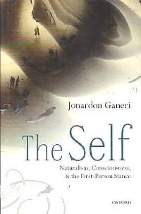 The Self: Naturalism, Consciousness and The First-Person Stance