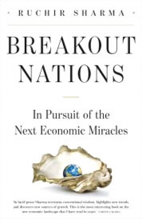 Breakout Nations: In Pursuit of The Next Economic Miracles