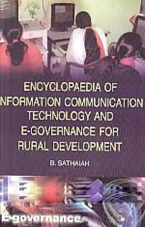 Encyclopaedia of Information Communication Technology and E-Governance for Rural Development (In 4 Volumes) 