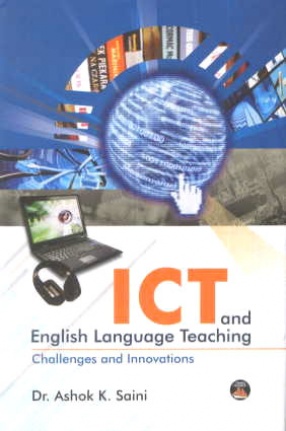 ICT and English Language Teaching: Challenges and Innovations