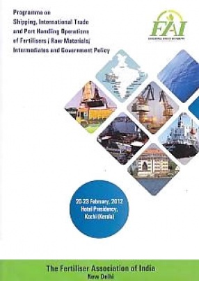 Programme on Shipping, International Trade and Port Handling Operations of Fertilisers/Raw Materials/Intermediates and Government Policy, 20-23 February, 2012, Hotel Presidency, Kochi (Kerala)